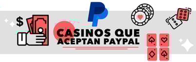 Casinos que aceptan PayPal
